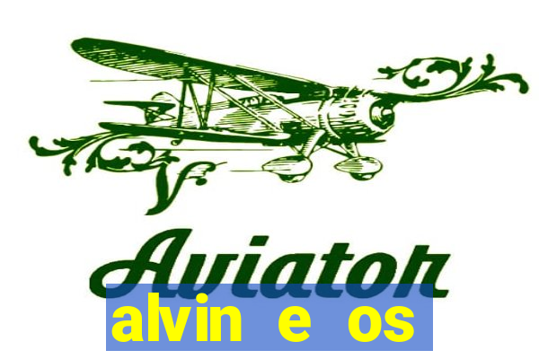 alvin e os esquilos 3 filme completo dublado download